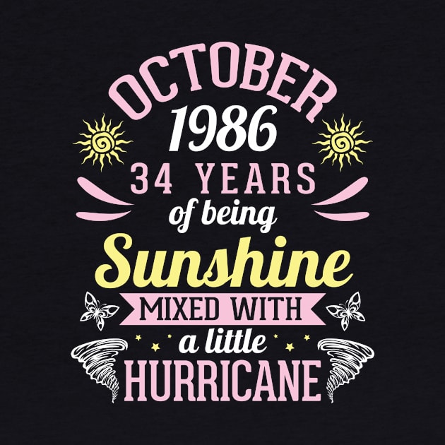 October 1986 Happy 34 Years Of Being Sunshine Mixed A Little Hurricane Birthday To Me You by bakhanh123